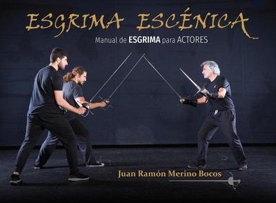 Esgrima escénica : manual de esgrima para actores