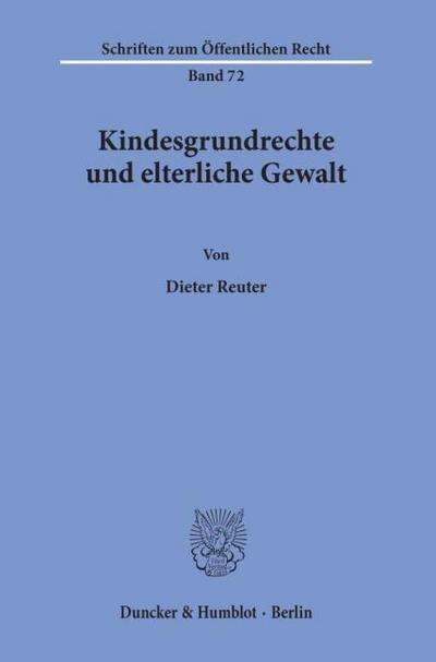 Kindesgrundrechte und elterliche Gewalt.
