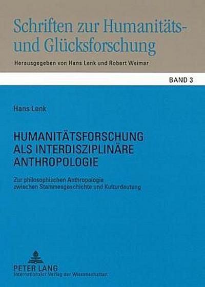 Humanitätsforschung als interdisziplinäre Anthropologie