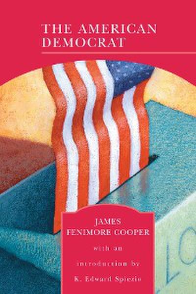 The American Democrat (Barnes & Noble Library of Essential Reading)