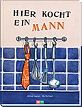 Hier kocht ein Mann