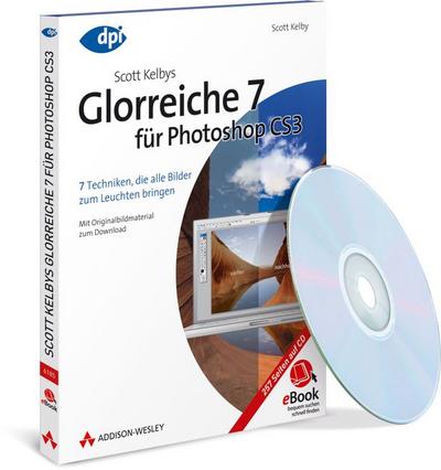 Scott Kelbys Glorreiche 7 für Photoshop CS3 - eBook auf CD-ROM (AW eBooks) by...