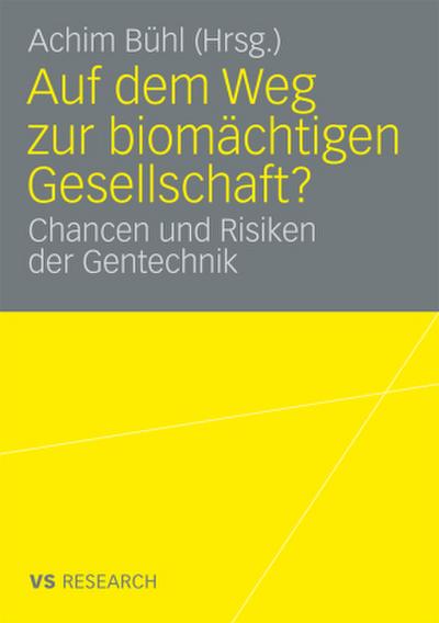 Auf dem Weg zur biomächtigen Gesellschaft?