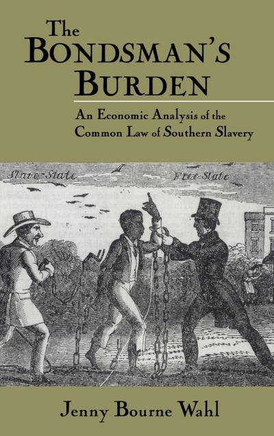 The Bondsman’s Burden