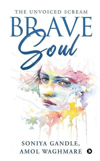 Brave Soul: The Unvoiced Scream