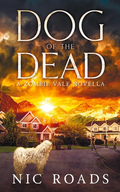 Dog of the Dead (A Zombie Vale Novella)