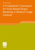 A Probabilistic Framework for Point-Based Shape Modeling in Medical Image Analysis