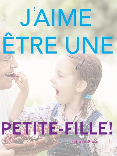 J’aime etre une Petite-Fille