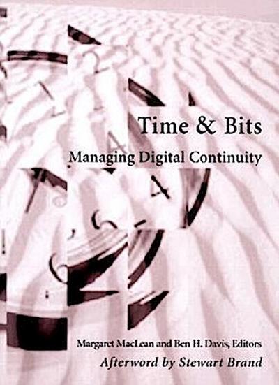Time and Bits: Managing Digital Continuity