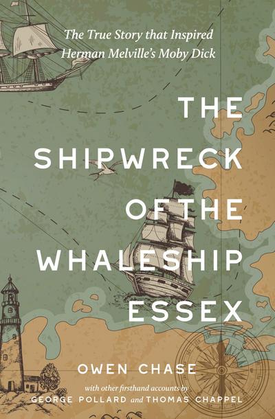 The Shipwreck of the Whaleship Essex (Warbler Classics Annotated Edition)