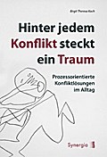 Hinter jedem Konflikt steckt ein Traum