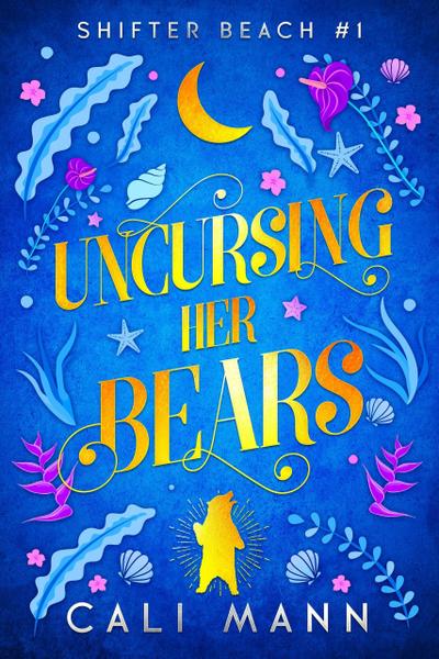 Uncursing Her Bears (Shifter Beach, #1)