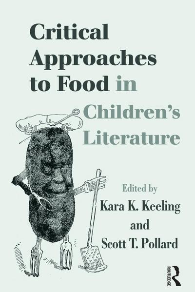 Critical Approaches to Food in Children’s Literature
