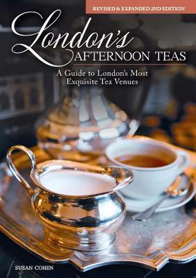 London’s Afternoon Teas, Updated Edition
