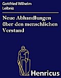 Neue Abhandlungen über den menschlichen Verstand