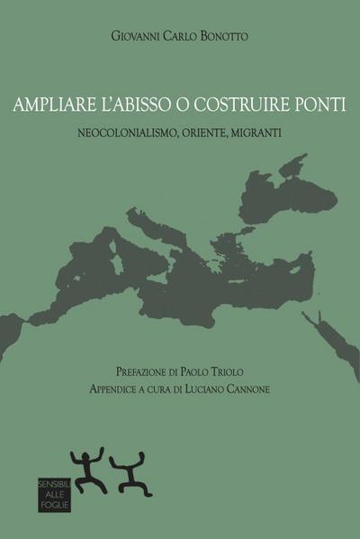 Ampliare l’abisso o costruire ponti. Neocolonialismo, Oriente, migranti