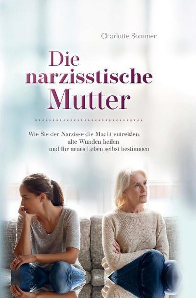 Die narzisstische Mutter
