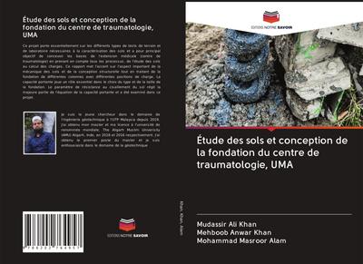 Étude des sols et conception de la fondation du centre de traumatologie, UMA