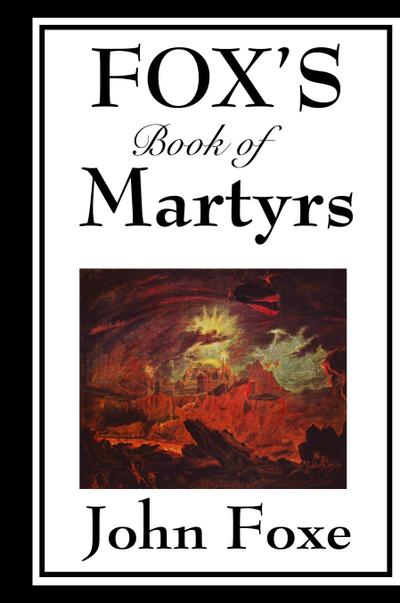 Fox’s Book of Martyrs