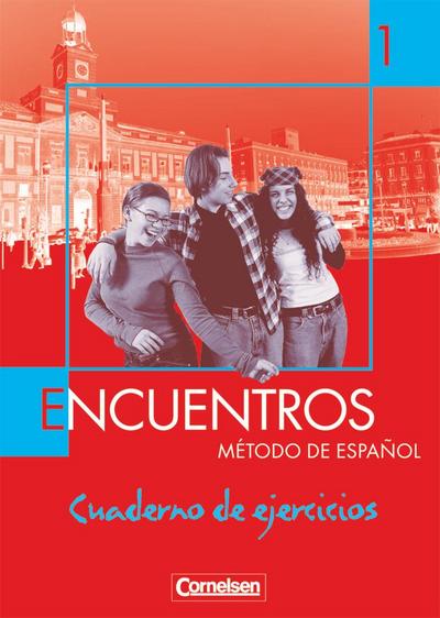 Encuentros - Método de Español - Spanisch als 3. Fremdsprache - Ausgabe 2003 - Band 1