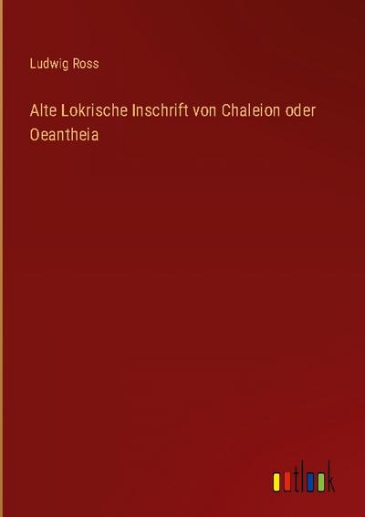 Alte Lokrische Inschrift von Chaleion oder Oeantheia