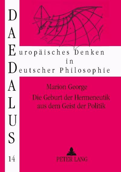 Die Geburt der Hermeneutik aus dem Geist der Politik