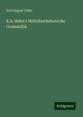K.A. Hahn’s Mittelhochdeutsche Grammatik