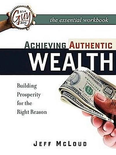 Achieving Authentic Wealth Workbook