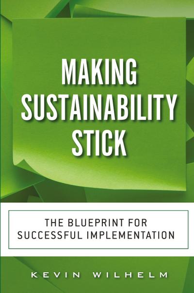 Making Sustainability Stick: The Blueprint for Successful Implementation