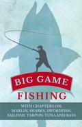 Big Game Fishing - With Chapters on