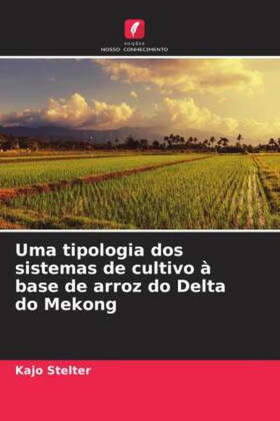 Uma tipologia dos sistemas de cultivo à base de arroz do Delta do Mekong