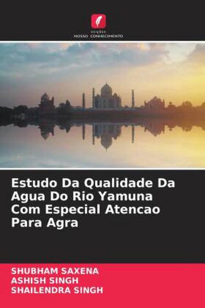 Estudo Da Qualidade Da Agua Do Rio Yamuna Com Especial Atencao Para Agra