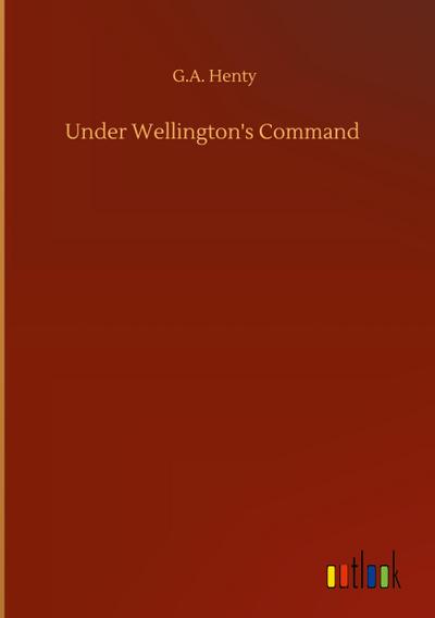 Under Wellington’s Command