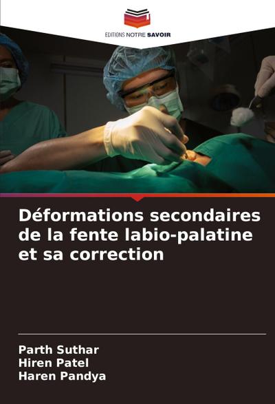 Déformations secondaires de la fente labio-palatine et sa correction