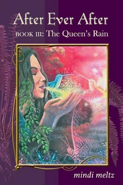 After Ever After, Book Three: The Queen’s Rain