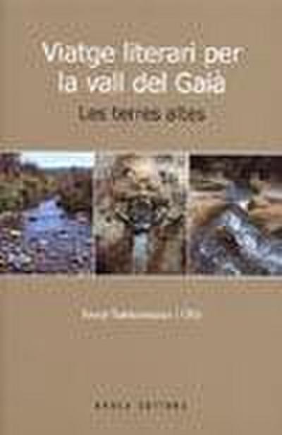 Viatge literari per la vall del Gaià : les terres altes