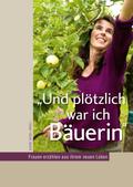 Und plötzlich war ich Bäuerin