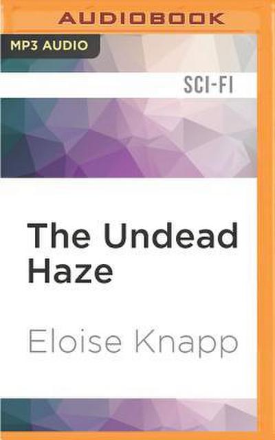 The Undead Haze