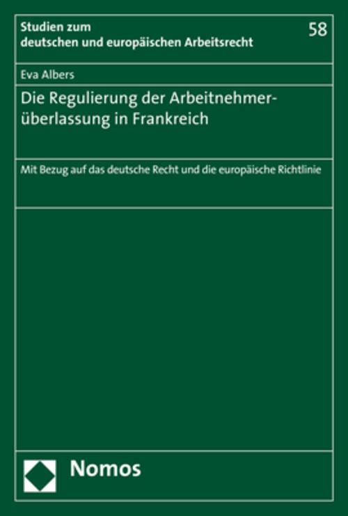 Die Regulierung der Arbeitnehmerüberlassung in Frankreich, Eva Albers