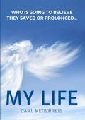 Who is Going to Believe They Saved or Prolonged My Life