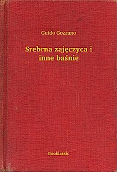Srebrna zajęczyca i inne baśnie