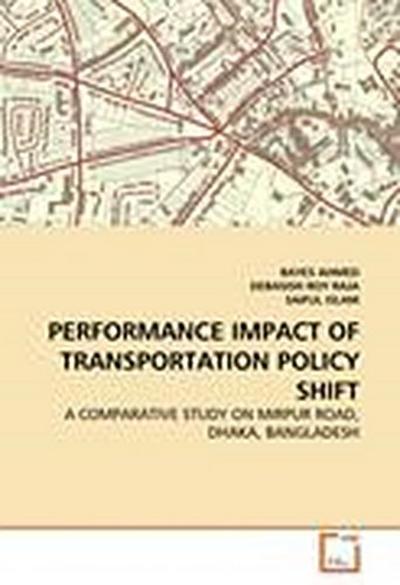 PERFORMANCE IMPACT OF TRANSPORTATION POLICY SHIFT