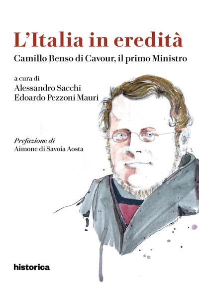 Camillo Benso di Cavour, il primo ministro