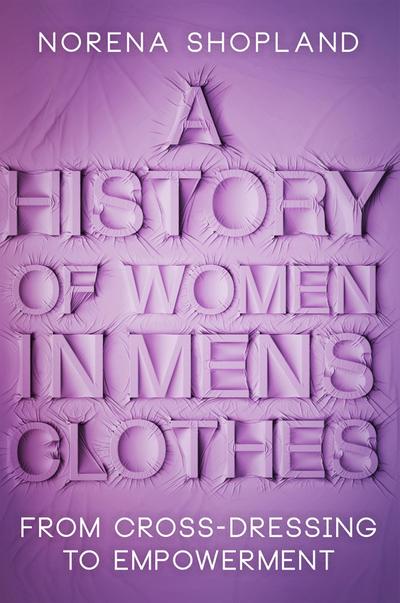 History of Women in Men’s Clothes