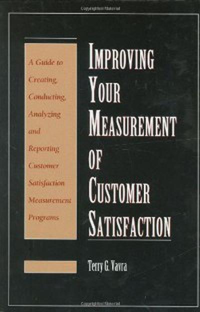 Improving Your Measurement of Customer Satisfaction (eBook, PDF) - Terry G. Vavra