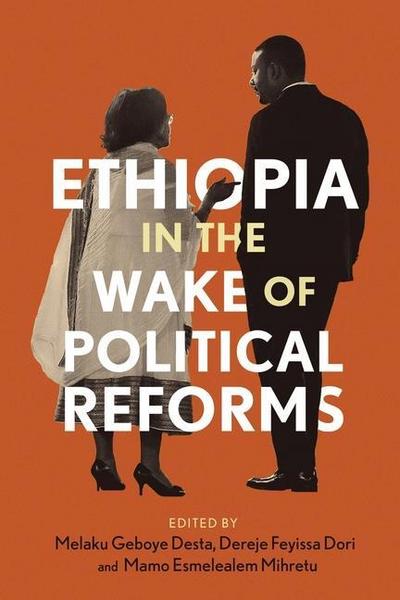 Ethiopia in the Wake of Political Reforms