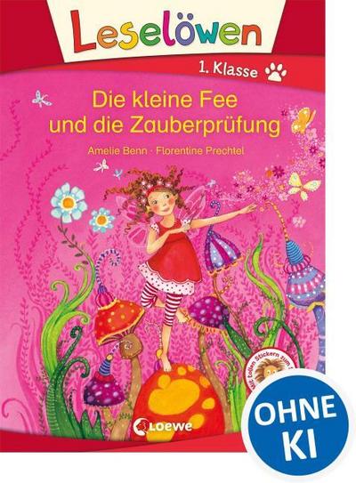 Leselöwen 1. Klasse - Die kleine Fee und die Zauberprüfung
