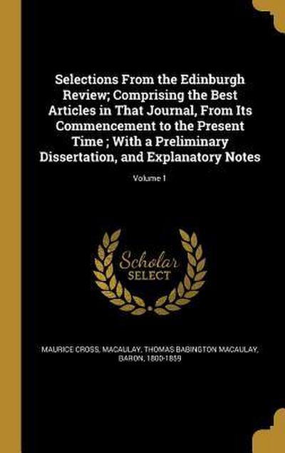Selections From the Edinburgh Review; Comprising the Best Articles in That Journal, From Its Commencement to the Present Time; With a Preliminary Diss
