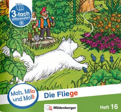 Mats, Mila und Molli - Heft 16: Die Fliege - A. H.16