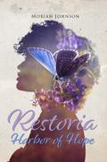 RESTORIA HARBOR OF HOPE